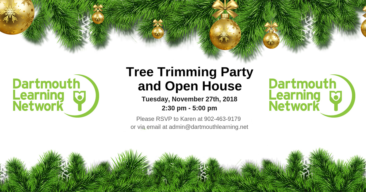 Dartmouth Learning Network, Dartmouth, NS Tree Trimming Party & Open